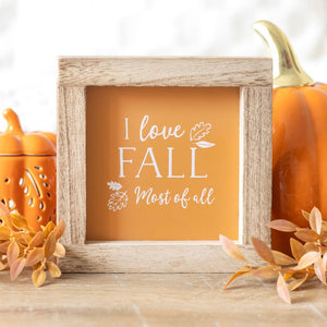 I Love Fall Most Of All | Rustic Wooden Frame Sign